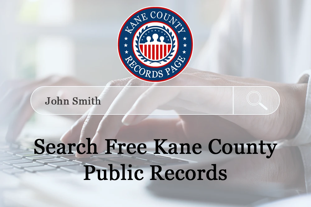 Obtain Free Kane County Public Records: Criminal, Marital, Court ...